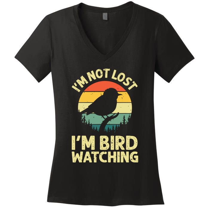 IM Not Lost IM Bird Wat Ching Bird Watcher Birder Women's V-Neck T-Shirt