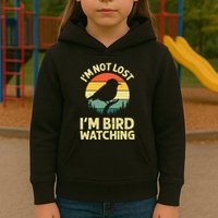 IM Not Lost IM Bird Wat Ching Bird Watcher Birder Kids Hoodie