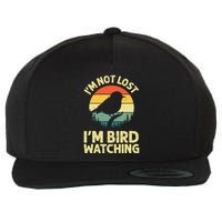 IM Not Lost IM Bird Wat Ching Bird Watcher Birder Wool Snapback Cap