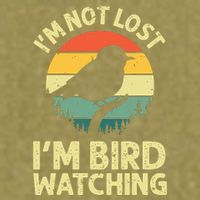 IM Not Lost IM Bird Wat Ching Bird Watcher Birder Garment-Dyed Women's Muscle Tee