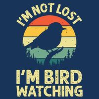 IM Not Lost IM Bird Wat Ching Bird Watcher Birder Infant Baby Jersey Bodysuit