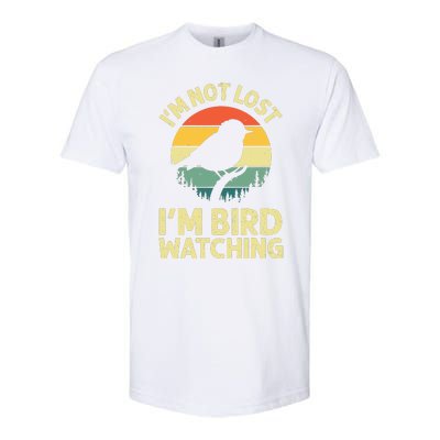 IM Not Lost IM Bird Wat Ching Bird Watcher Birder Softstyle CVC T-Shirt