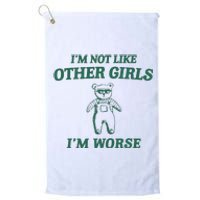 Im Not Like Other Girl Platinum Collection Golf Towel