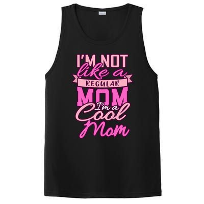 Im Not Like A Regular Mom Happy Mothers Day Mum Cool Mom Meaningful Gift PosiCharge Competitor Tank