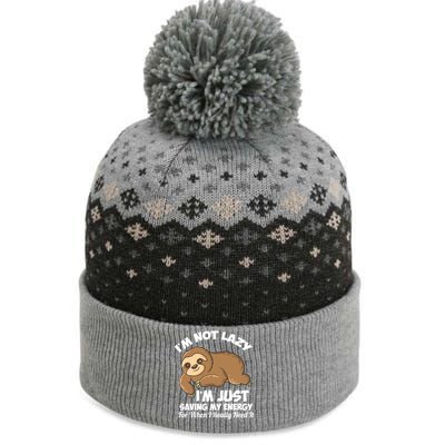 I'm Not Lazy I'm Just Saving My Energy Funny Sloth Saying The Baniff Cuffed Pom Beanie