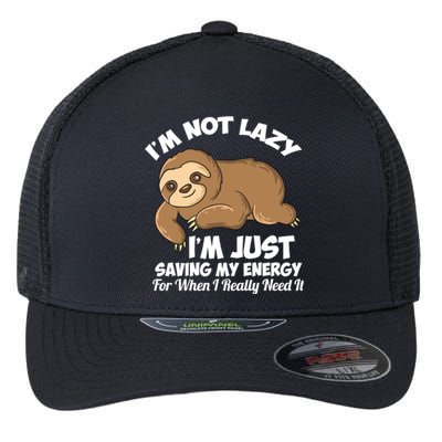 I'm Not Lazy I'm Just Saving My Energy Funny Sloth Saying Flexfit Unipanel Trucker Cap