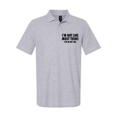 Im Not Like Most Teens Im In My 40s Sarcasm Softstyle Adult Sport Polo