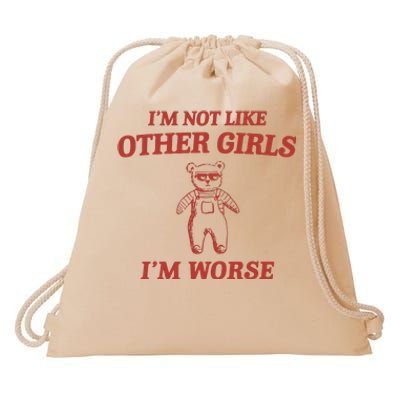 Im Not Like Other Girl Drawstring Bag