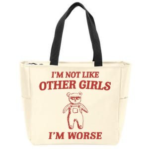 Im Not Like Other Girl Zip Tote Bag