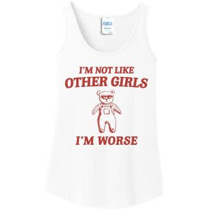 Im Not Like Other Girl Ladies Essential Tank