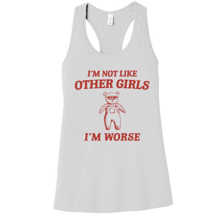 Im Not Like Other Girl Women's Racerback Tank