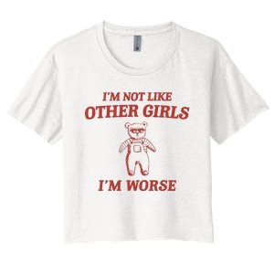 Im Not Like Other Girl Women's Crop Top Tee