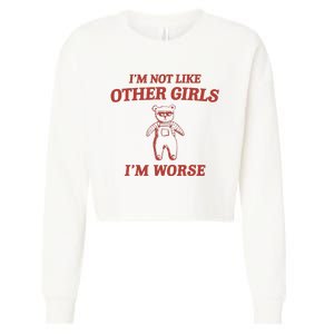 Im Not Like Other Girl Cropped Pullover Crew