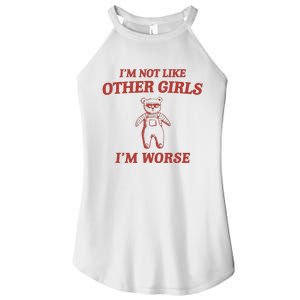 Im Not Like Other Girl Women's Perfect Tri Rocker Tank