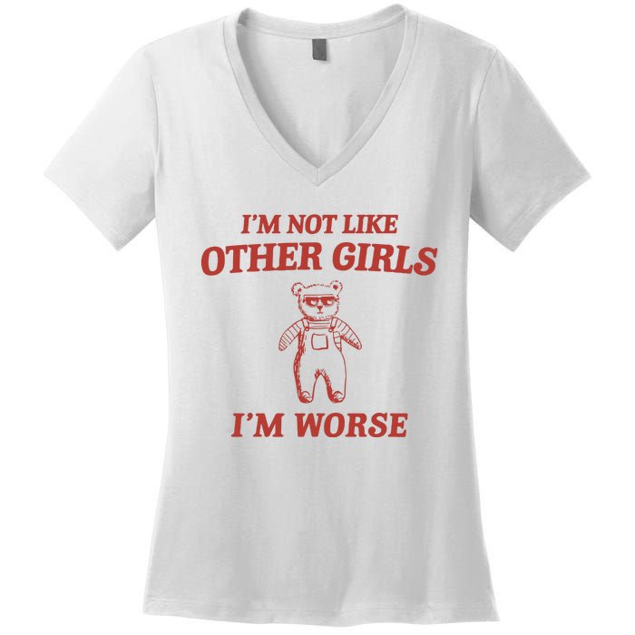 Im Not Like Other Girl Women's V-Neck T-Shirt