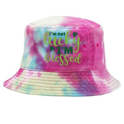 Im Not Lucky Im Blessed St Patrick’S Day Tie-Dyed Bucket Hat