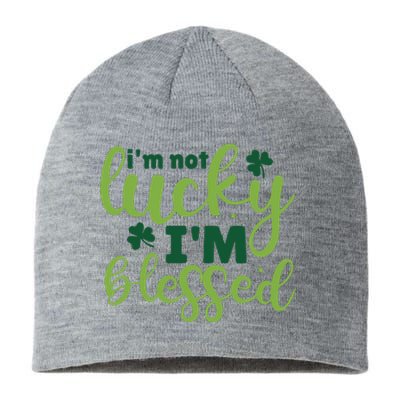 Im Not Lucky Im Blessed St Patrick’S Day Sustainable Beanie