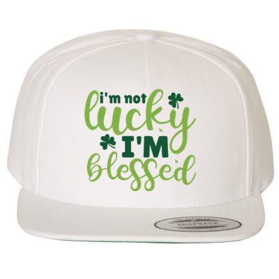 Im Not Lucky Im Blessed St Patrick’S Day Wool Snapback Cap