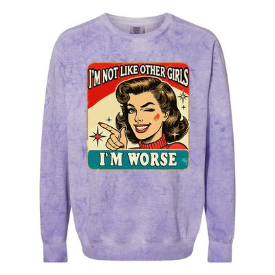 IM Not Like Other IM Worse Colorblast Crewneck Sweatshirt