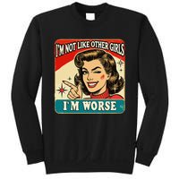 IM Not Like Other IM Worse Sweatshirt