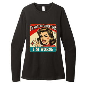 IM Not Like Other IM Worse Womens CVC Long Sleeve Shirt