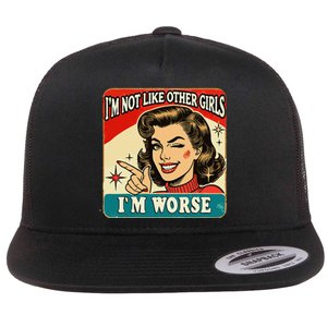 IM Not Like Other IM Worse Flat Bill Trucker Hat