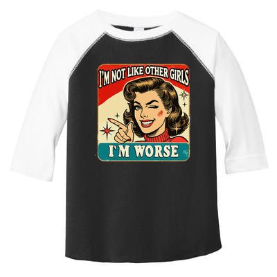 IM Not Like Other IM Worse Toddler Fine Jersey T-Shirt