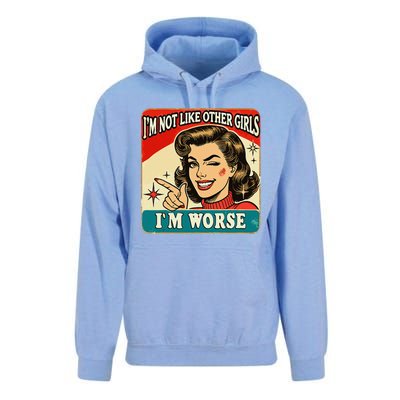 IM Not Like Other IM Worse Unisex Surf Hoodie