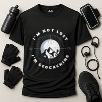 IM Not Lost IM Geocacher Funny Geocacher Geocache Cooling Performance Crew T-Shirt