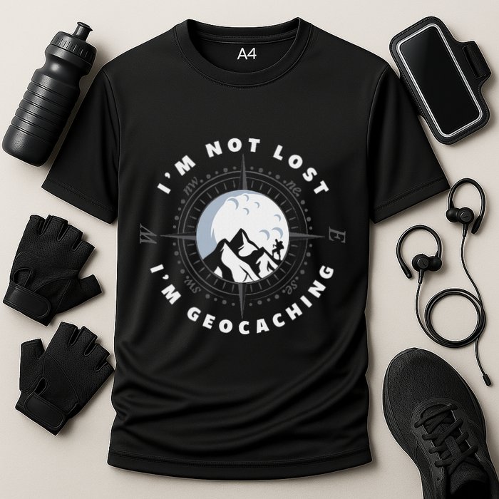 IM Not Lost IM Geocacher Funny Geocacher Geocache Cooling Performance Crew T-Shirt