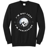 IM Not Lost IM Geocacher Funny Geocacher Geocache Sweatshirt