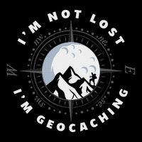 IM Not Lost IM Geocacher Funny Geocacher Geocache Sweatshirt