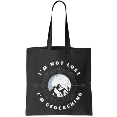 IM Not Lost IM Geocacher Funny Geocacher Geocache Bag