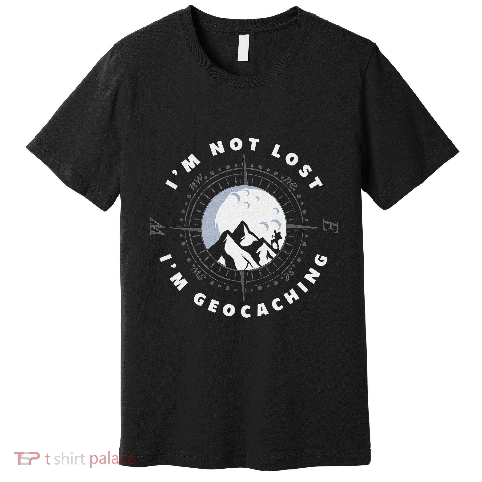 IM Not Lost IM Geocacher Funny Geocacher Geocache Premium T-Shirt