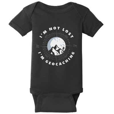 IM Not Lost IM Geocacher Funny Geocacher Geocache Baby Bodysuit