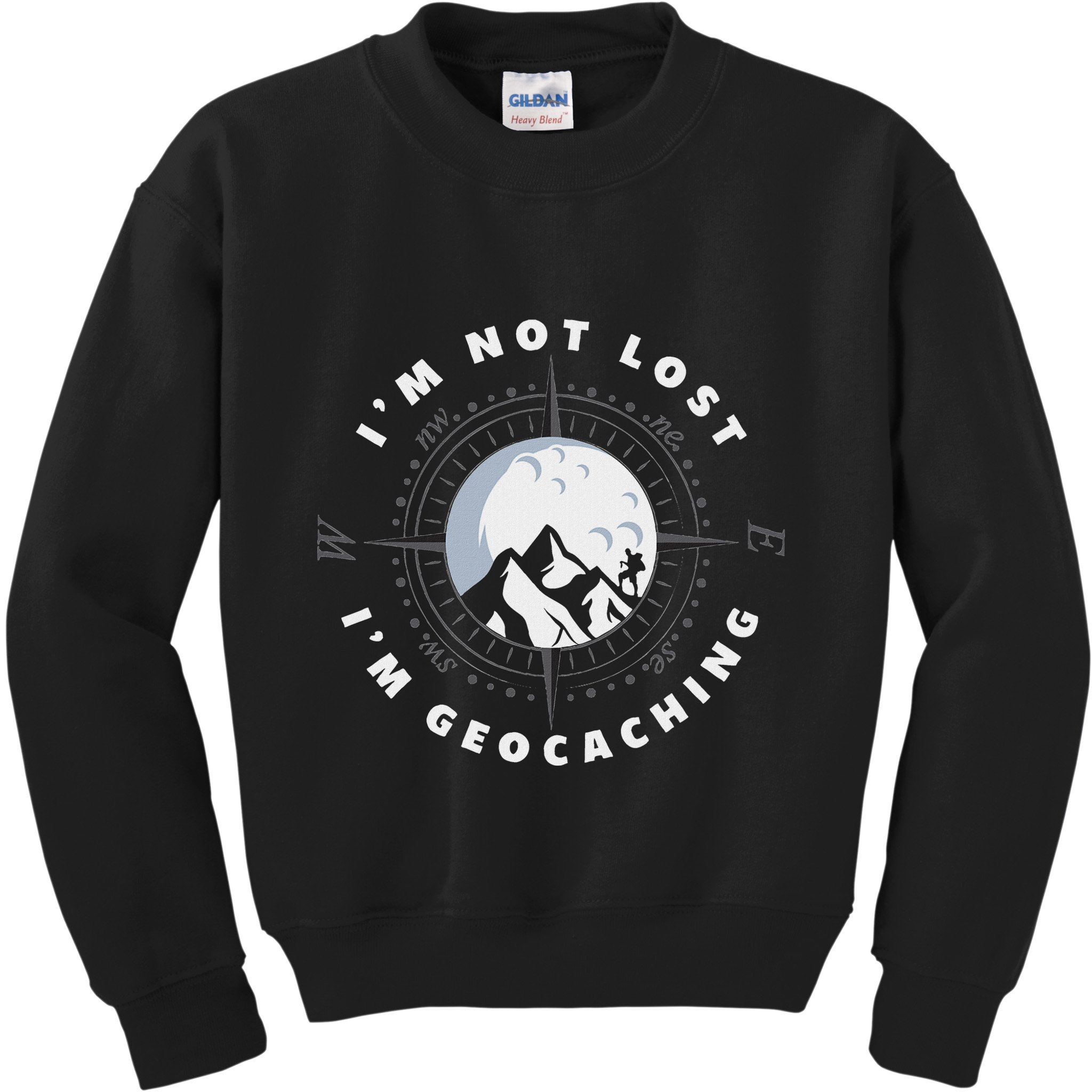 IM Not Lost IM Geocacher Funny Geocacher Geocache Kids Sweatshirt