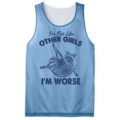 Im Not Like Other Girl Im Worse Raccoon Lover Mesh Reversible Basketball Jersey Tank