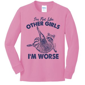 Im Not Like Other Girl Im Worse Raccoon Lover Kids Long Sleeve Shirt