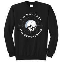 Im Not Lost Im Geocacher Funny Geocacher Geocache Sweatshirt