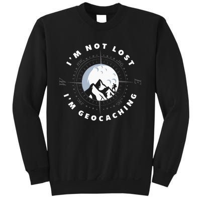 Im Not Lost Im Geocacher Funny Geocacher Geocache Sweatshirt