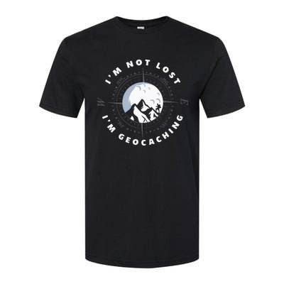 Im Not Lost Im Geocacher Funny Geocacher Geocache Softstyle CVC T-Shirt