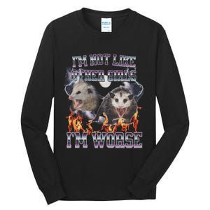 IM Not Like Other IM Worse Possum Funny Tall Long Sleeve T-Shirt