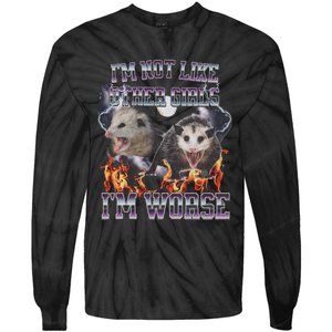 IM Not Like Other IM Worse Possum Funny Tie-Dye Long Sleeve Shirt