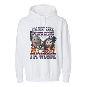 IM Not Like Other IM Worse Possum Funny Garment-Dyed Fleece Hoodie