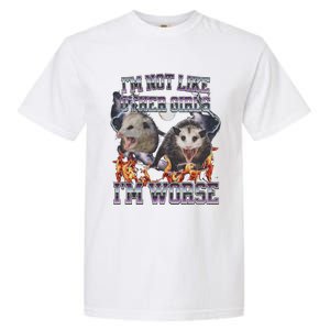 IM Not Like Other IM Worse Possum Funny Garment-Dyed Heavyweight T-Shirt