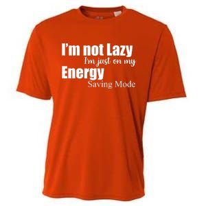 I'm Not Lazy I'm Just On My Energy Saving Mode Cooling Performance Crew T-Shirt