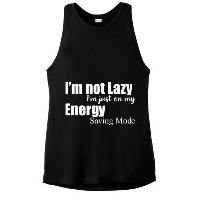 I'm Not Lazy I'm Just On My Energy Saving Mode Ladies PosiCharge Tri-Blend Wicking Tank