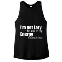 I'm Not Lazy I'm Just On My Energy Saving Mode Ladies PosiCharge Tri-Blend Wicking Tank