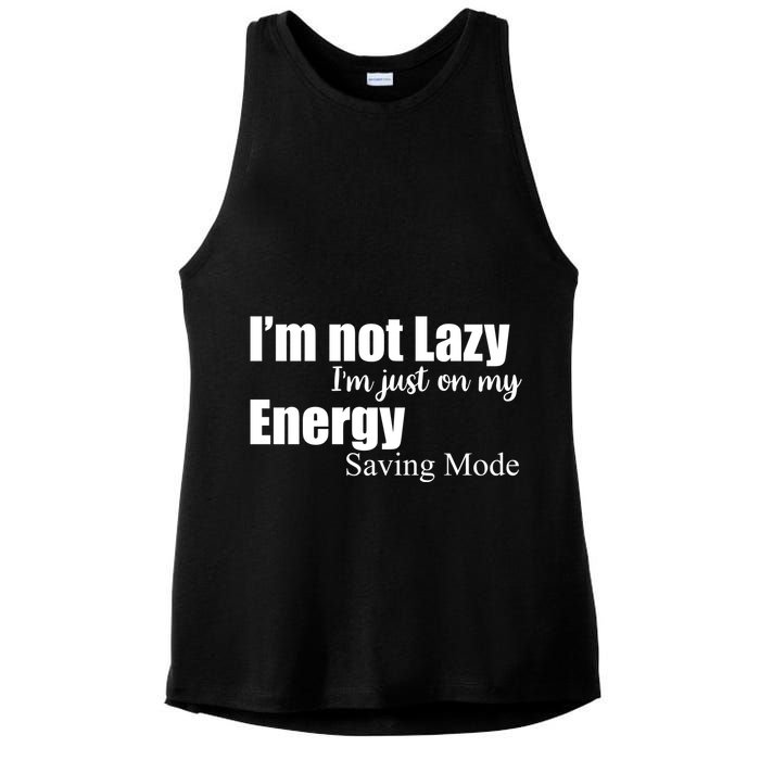 I'm Not Lazy I'm Just On My Energy Saving Mode Ladies PosiCharge Tri-Blend Wicking Tank