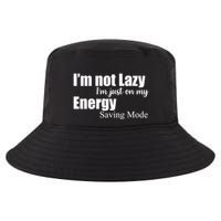 I'm Not Lazy I'm Just On My Energy Saving Mode Cool Comfort Performance Bucket Hat